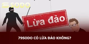 79sodo có lừa đảo không