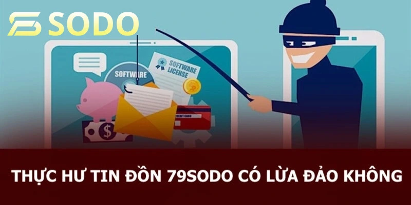 Nhà cái 79Sodo không lừa đảo hay chiếm đoạt tài sản của người chơi