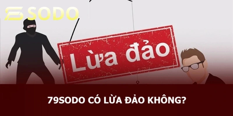 79sodo có lừa đảo không