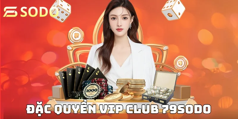 Chương trình đặc quyền cho thành viên clb VIP