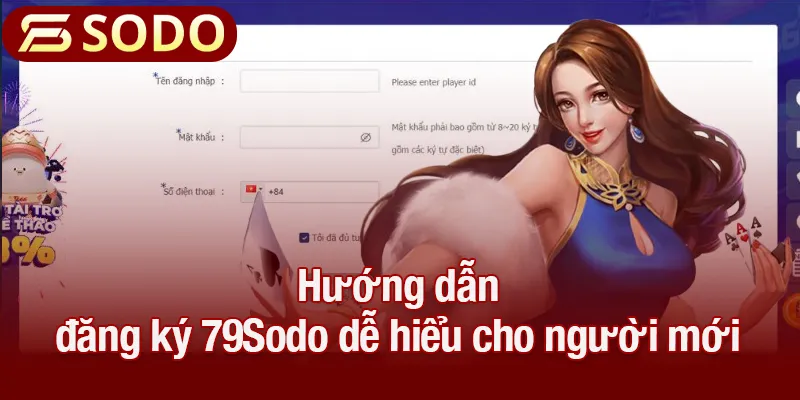Hướng dẫn đăng ký 79Sodo dễ hiểu cho người mới