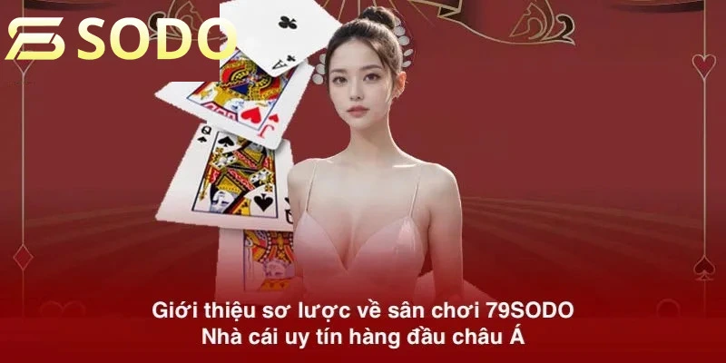 Giới thiệu 79sodo - Các thông tin sơ lược về sân chơi 79sodo - Địa chỉ cá cược uy tín