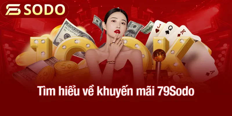 Tìm hiểu về khuyến mãi 79Sodo