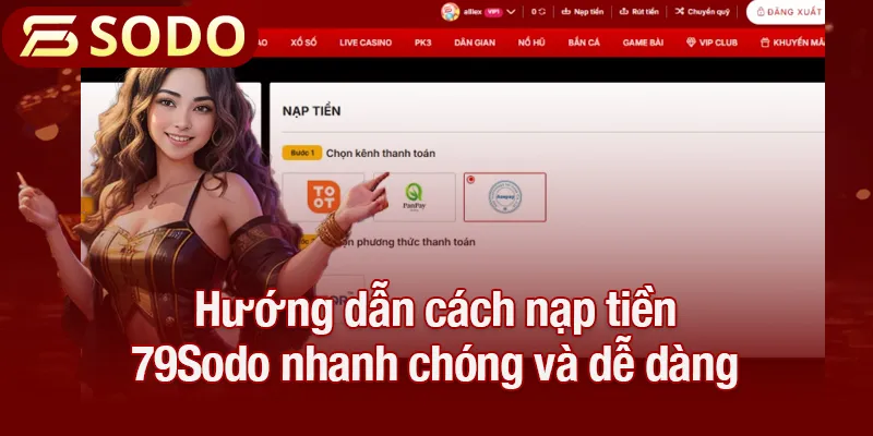 Hướng dẫn cách nạp tiền 79Sodo nhanh chóng và dễ dàng