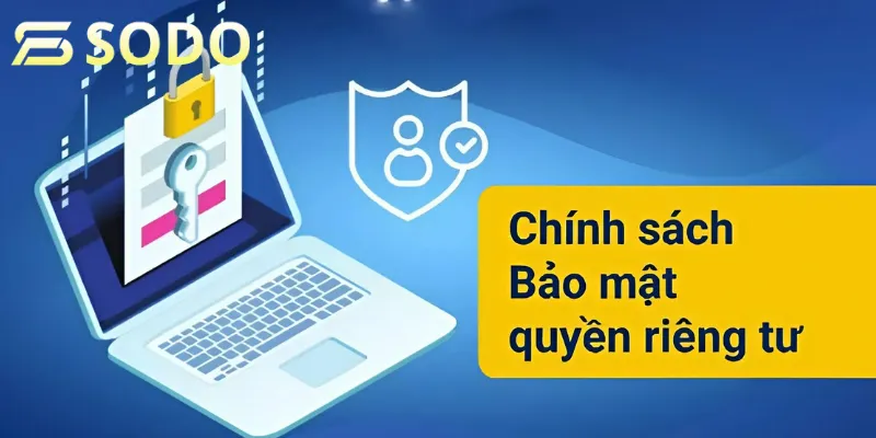 Toàn bộ chính sách quyền riêng tư 79sodo cụ thể nhất